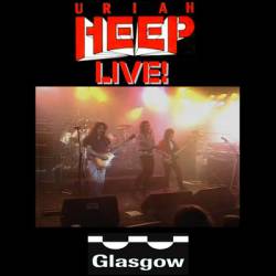 Uriah Heep : Glasgow '85